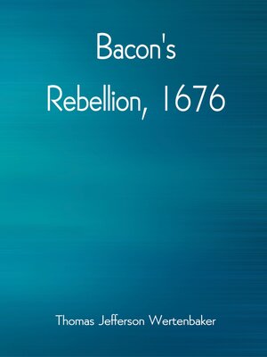 cover image of Bacon's Rebellion, 1676